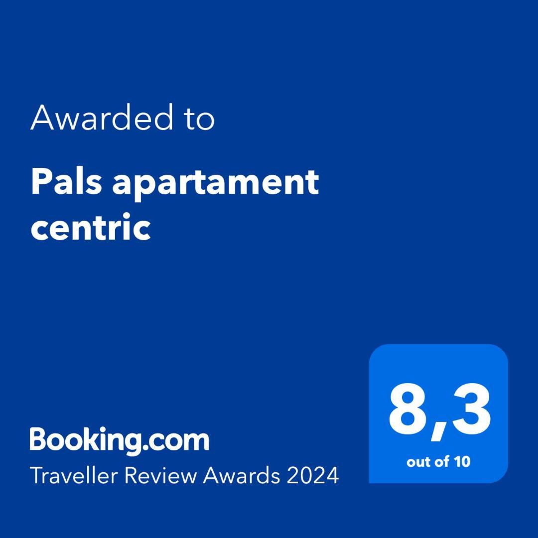 Pals Apartament Centric Eksteriør bilde